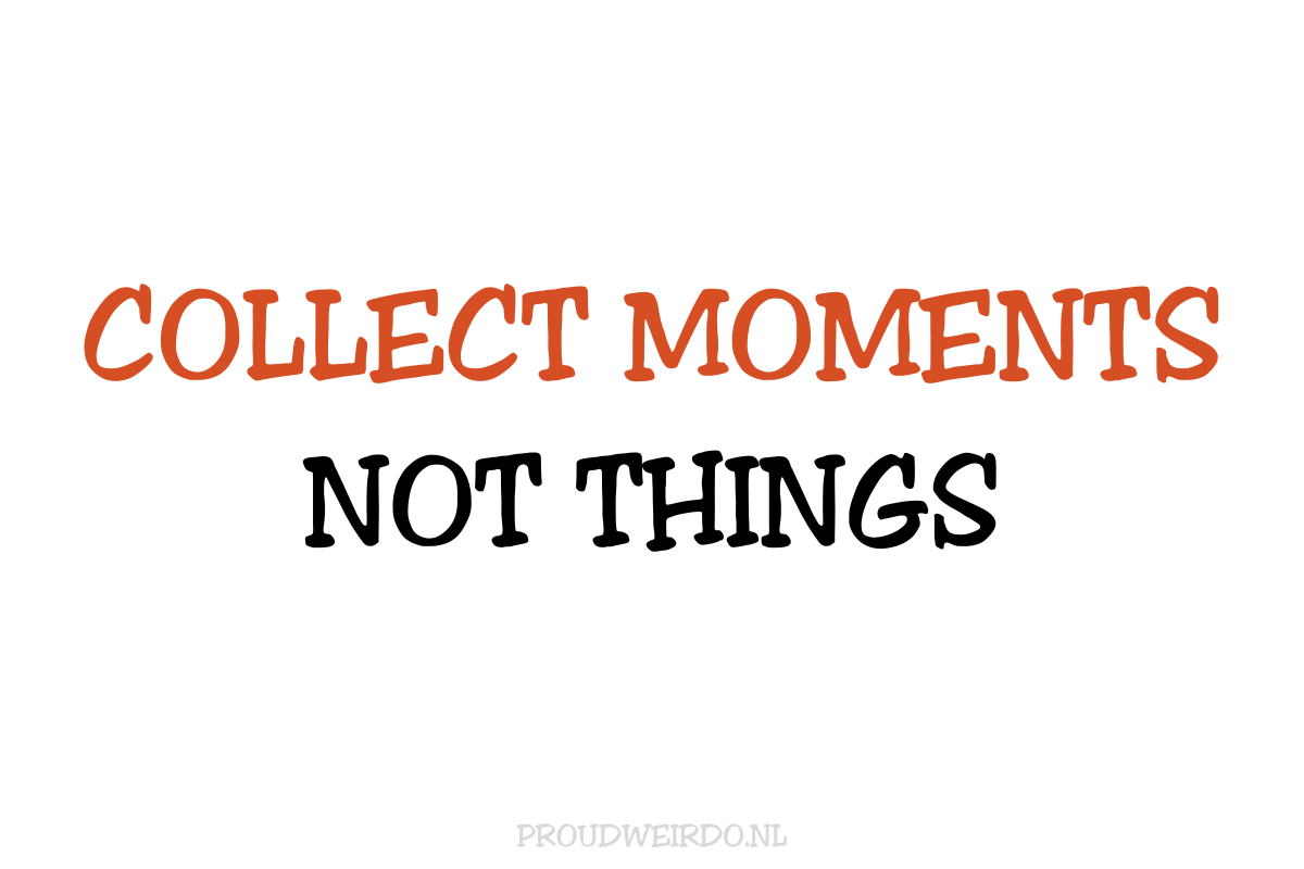 Collect moments not things (Vliegtuigverhalen)